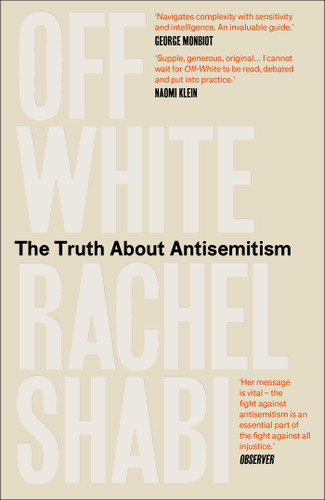 Off-White: The Truth About Antisemitism book cover by Rachel Shabi