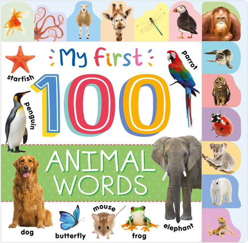 My First 100 Animal Words: Photographic First Picture Dictionary with Tabbed Pages book cover by IglooBooks