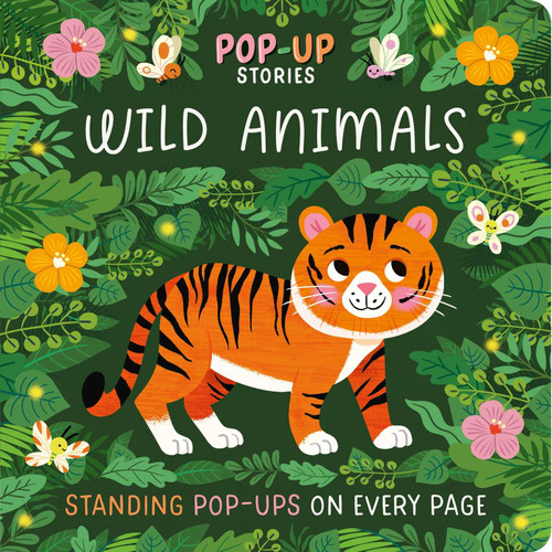 Pop-Up Stories: Wild Animals: with Standing Pop-Ups On Every Page book cover by IglooBooks