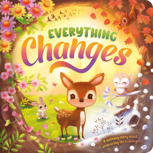 Everything Changes: a Soothing Story About Embracing Life's Changes book cover by IglooBooks, James  Phoenix