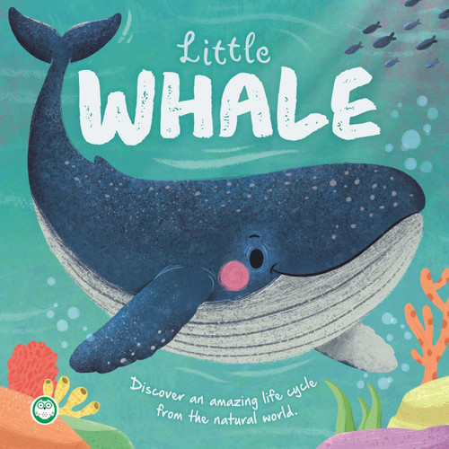 Nature Stories: Little Whale: Discover an Amazing Story from the Natural World book cover by IglooBooks