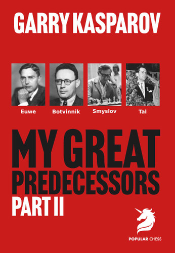 My Great Predecessors 2: Euwe, Botvinnik, Smyslov & Tal (My Great Predecessors) book cover by Garry Kasparov
