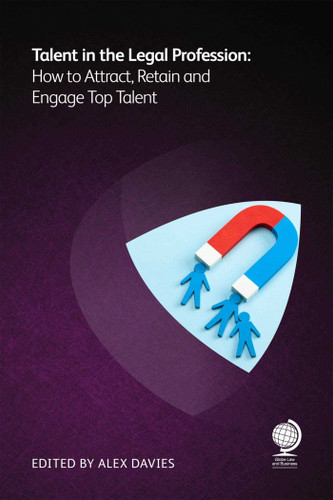 Talent in the Legal Profession: How to Attract, Retain and Engage Top Talent book cover by Anne Harnetty, Catherine McGregor, Patrick   J McKenna, Rebecca Holdredge, Robert Dudley