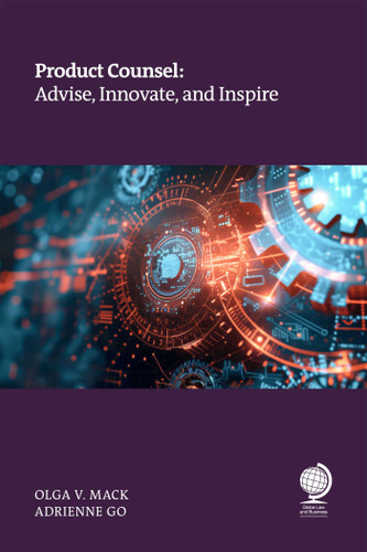 Product Counsel: Advise, Innovate, and Inspire book cover by Olga  V. Mack, Adrienne Go