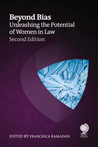 Beyond Bias, Second Edition: Unleashing the Potential of Women in Law book cover by Brie Stevens-Hoare, Rachel Spink, Pria Lele, Shilpa Bhandarkar, Claire Rason