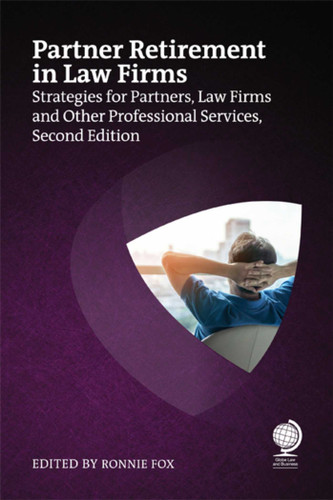 Partner Retirement in Law Firms: Strategies for Partners, Law Firms and Other Professional Services book cover by Ronnie Fox