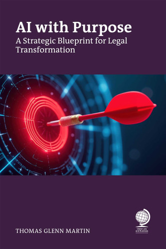 AI with Purpose: A Strategic Blueprint for Legal Transformation book cover by Thomas G Martin