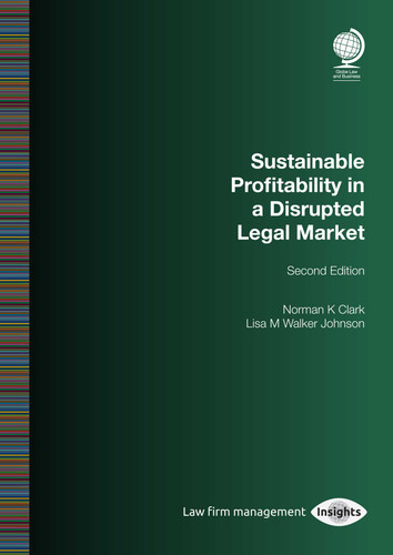 Sustainable Profitability in a Disrupted Legal Market book cover by Norman K. Clark, Lisa  M. Walker Johnson