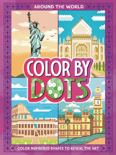 Color By Dots - Around the World: Reveal Hidden Art by Coloring in the Dots book cover by IglooBooks