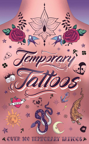 Temporary Tattoos: with 300 Designs, History of Tattoos, a Guide to Accessorize, and More book cover by IglooBooks