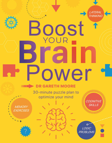 Boost Your Brain Power: with Over 300, 30-Minute Puzzles book cover by IglooBooks, Gareth  Moore