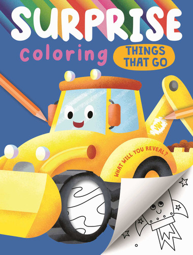 Surprise Coloring Things That Go: Interactive Coloring Book that Reveals Hidden Images book cover by IglooBooks