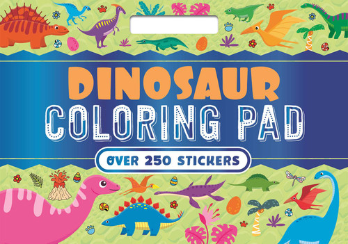 Dinosaur Coloring Pad: With Over 250 Amazing Stickers! book cover by IglooBooks