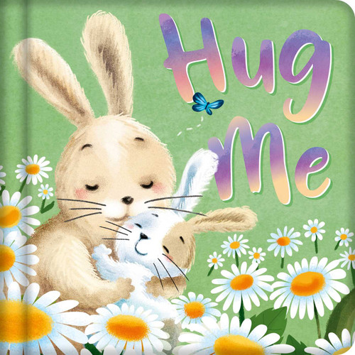 Hug Me: Padded Board Book book cover by IglooBooks