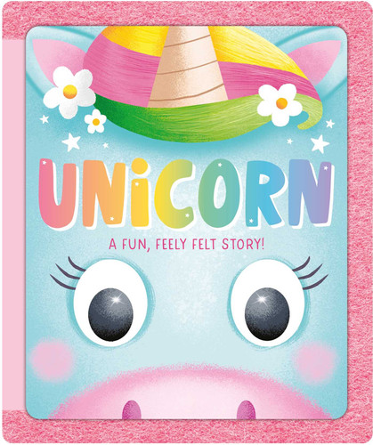 Unicorn: A Fun, Feely Felt Story book cover by IglooBooks