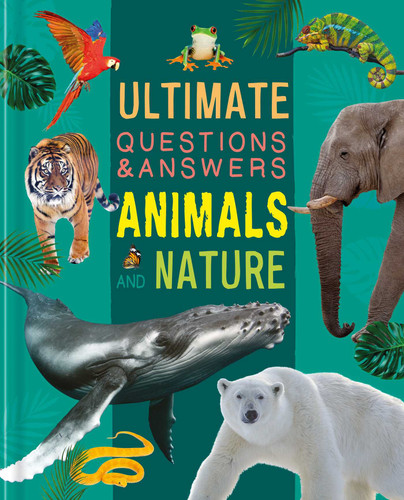 Ultimate Questions & Answers Animals and Nature: Photographic Fact Book book cover by IglooBooks