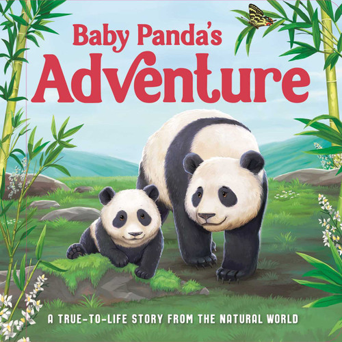 Baby Panda's Adventure: A True-to-Life Story from the Natural World, Ages 5 & Up book cover by IglooBooks, Rose Harkness