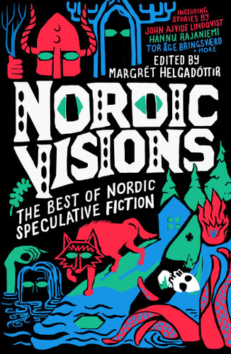 Nordic Visions: The Best of Nordic Speculative Fiction book cover by John Ajvide Lindqvist, Maria Haskins, Karin Tidbeck