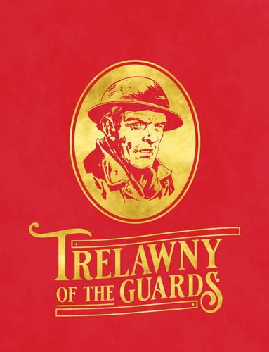 Trelawny of the Guards - 60th Anniversary WEBSHOP EDITION book cover by To Be Announced