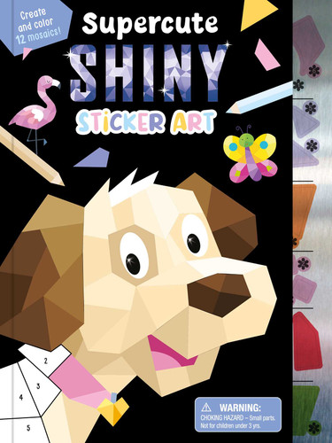Supercute Shiny Sticker Art: Create and Color 12 Mosaics! book cover by IglooBooks
