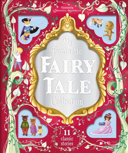 My Fantastic Fairy Tale Collection: Storybook Treasury with 11 Tales book cover by IglooBooks