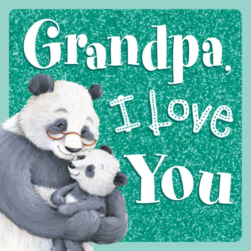 Grandpa, I Love You: Sparkly Story Board Book book cover by IglooBooks