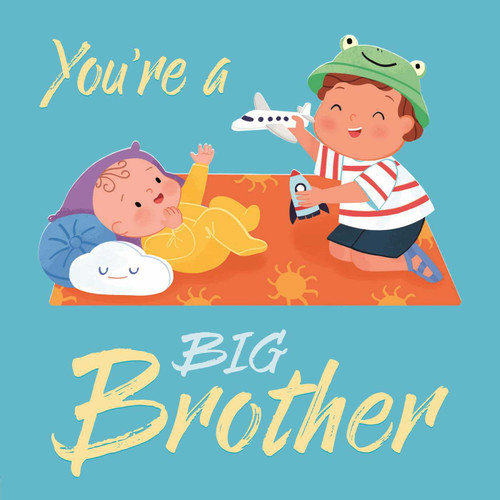 You're a Big Brother: A Loving Introduction to Being a Big Brother, Padded Board Book book cover by IglooBooks, Rose Harkness