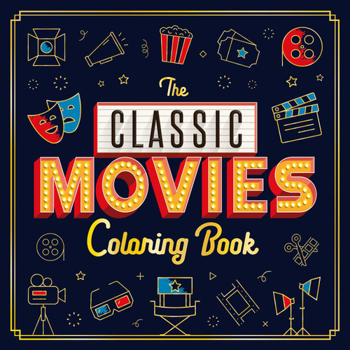 The Classic Movies Coloring Book: Adult Coloring Book book cover by IglooBooks