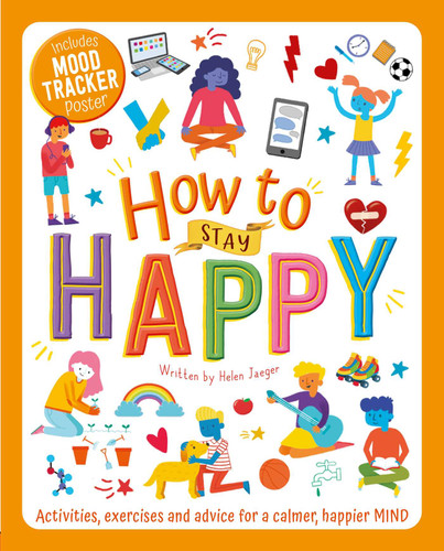 How to Stay Happy: Wellbeing Workbook for Kids book cover by Helen Jaeger