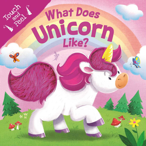 What Does Unicorn Like?: Touch & Feel Board Book book cover by IglooBooks