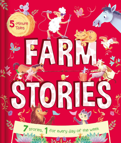 5-Minute Tales: Farm Stories: with 7 Stories, 1 for Every Day of the Week book cover by IglooBooks
