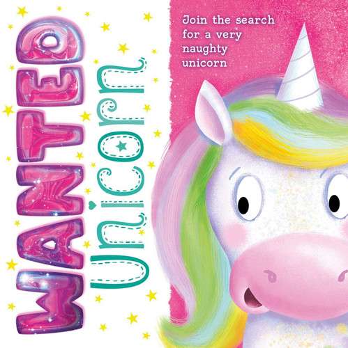 Wanted: Unicorn a Padded Storybook book cover by IglooBooks
