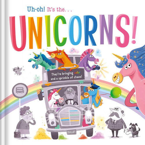 Uh-oh! It's the Unicorns!: Padded Storybook book cover by IglooBooks