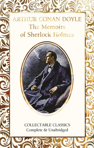 The Memoirs of Sherlock Holmes (Flame Tree Collectable Classics) book cover by Arthur Conan Doyle