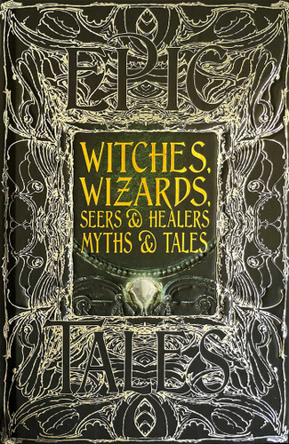 Witches, Wizards, Seers & Healers Myths & Tales: Epic Tales (Gothic Fantasy) book cover by 