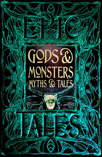 Gods & Monsters Myths & Tales: Epic Tales (Gothic Fantasy) book cover by 