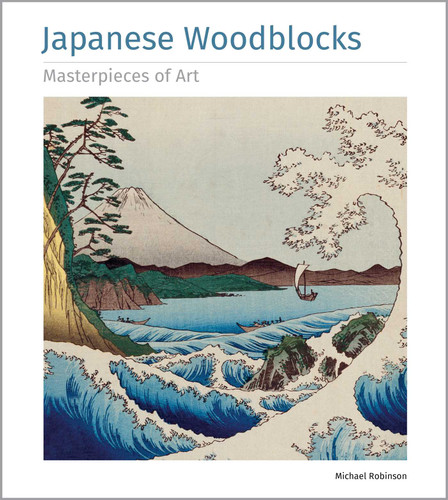 Japanese Woodblocks Masterpieces of Art (Masterpieces of Art) book cover by Michael Robinson