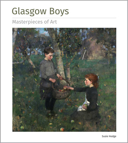 Glasgow Boys Masterpieces of Art (Masterpieces of Art) book cover by Susie Hodge