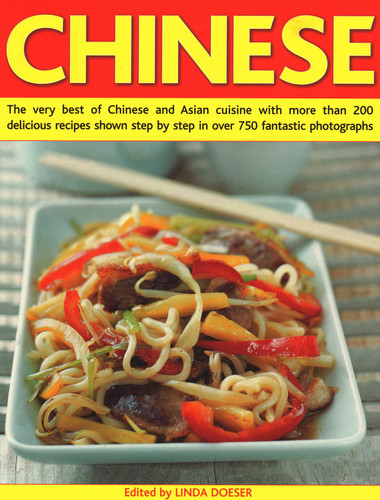 Chinese: The Very Best of Chinese and Asian Cuisine with More Than 200 Delicious Recipes Shown Step by Step in Over 750 Fantastic Photographs book cover by 