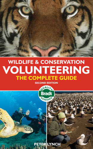 Wildlife & Conservation Volunteering: The Complete Guide (Bradt Travel Guide) book cover by Peter Lynch