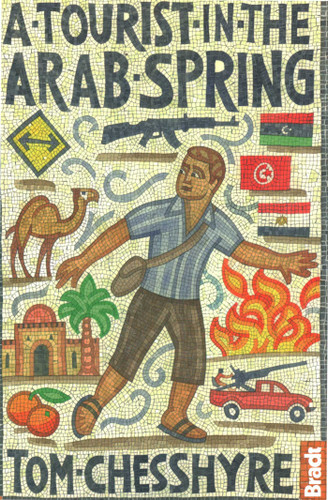 Tourist in the Arab Spring book cover by Tom Chesshyre