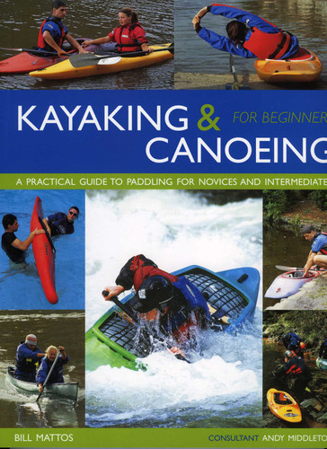 Kayaking & Canoeing for Beginners book cover by Bill Mattos