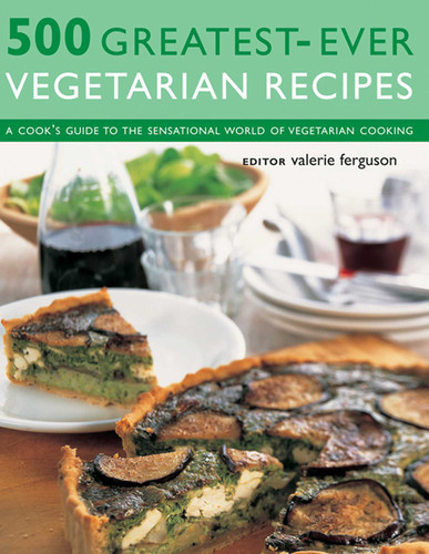 500 Greatest-Ever Vegetarian Recipes: A Cook'S Guide To The Sensational World Of Vegetarian Cooking book cover by Valerie Ferguson