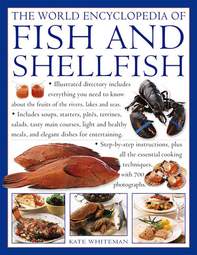 The World Encyclopedia of Fish and Shellfish: The Definitive Guide To The Fish And Shellfish Of The World, With More Than 700 Photographs book cover by Kate Whiteman
