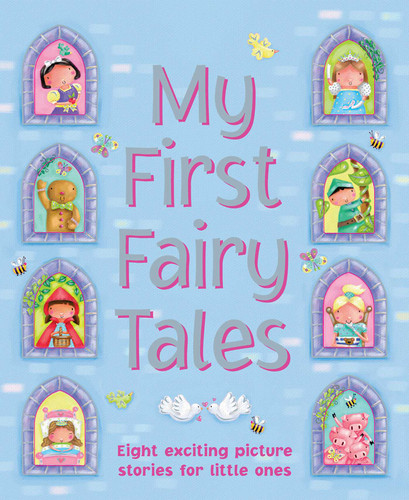 My First Fairy Tales: Eight exciting picture stories for little ones book cover by Nicola Baxter