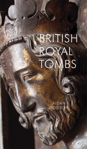 British Royal Tombs book cover by Aidan Dodson