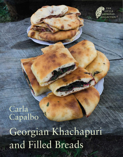 Georgian Khachapuri and Filled Breads (The Little Georgian Collection) book cover by Carla Capalbo