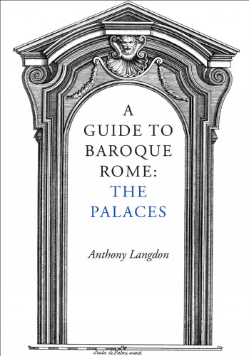 A Guide to Baroque Rome: The Palaces book cover by Anthony Langdon