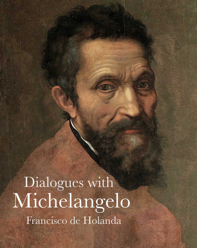 Dialogues with Michelangelo (Lives of the Artists) book cover by Francisco Holanda