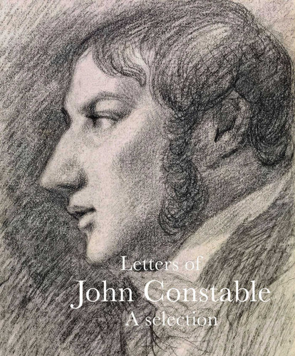 Letters of John Constable: A Selection (Lives of the Artists) book cover by 